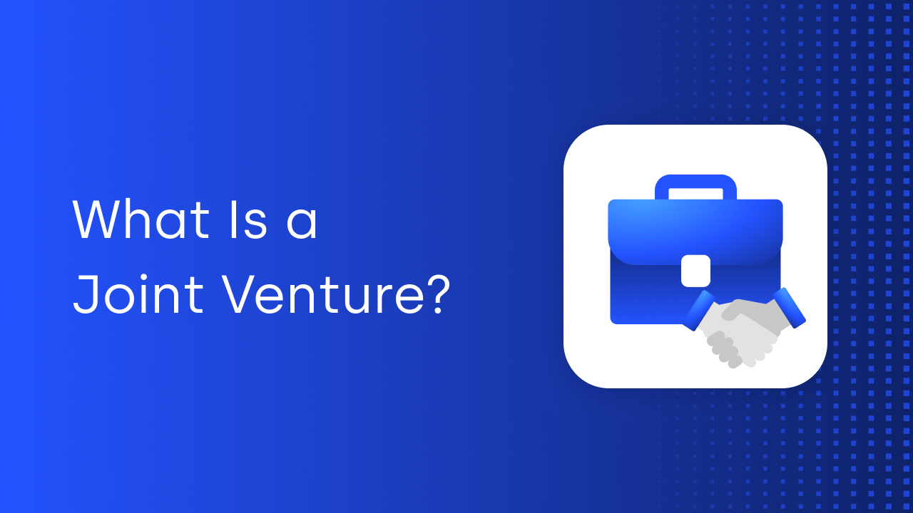 What Is a Joint Venture?