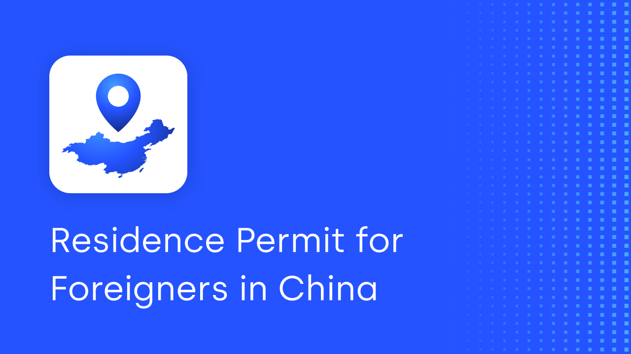 Residence Permit for Foreigners in China