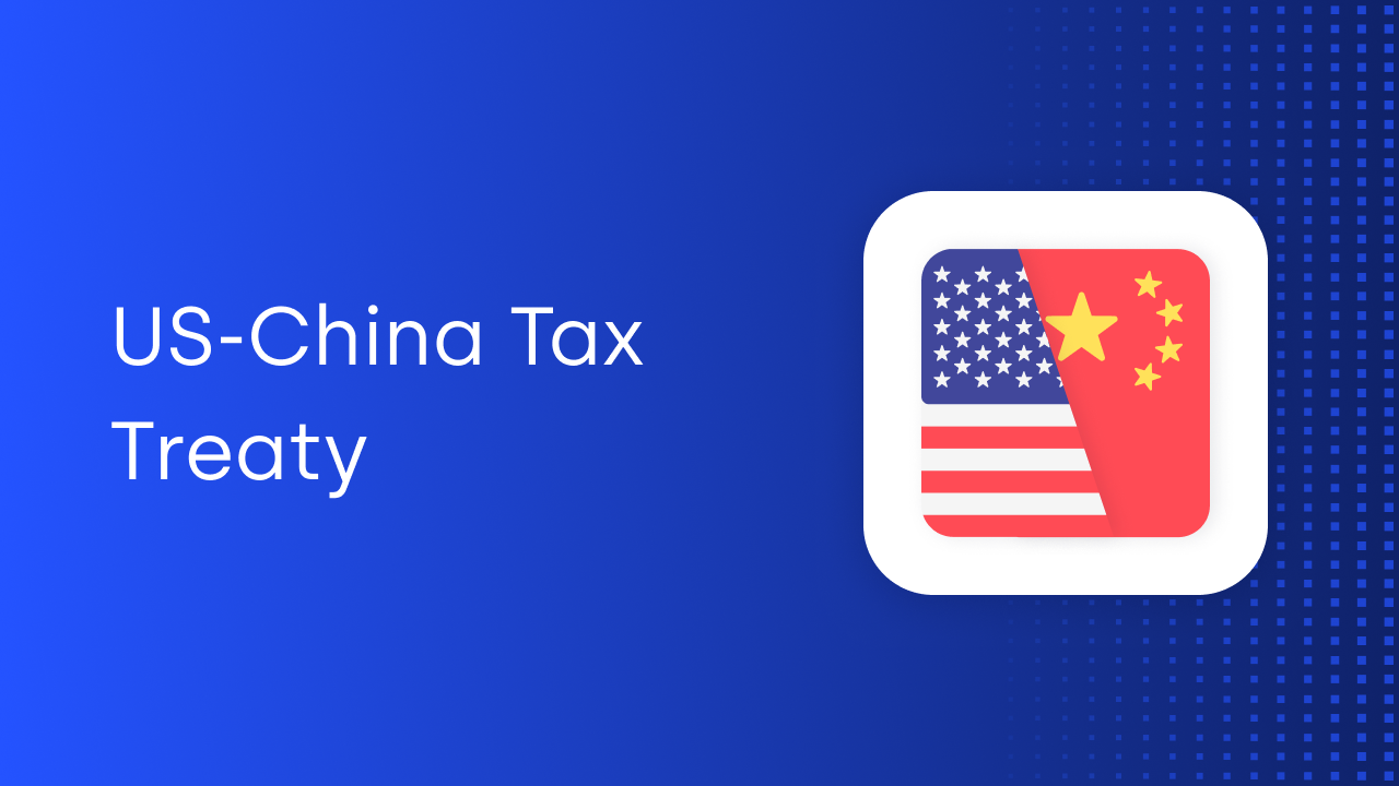 Comprehensive Guide to the US-China Tax Treaty